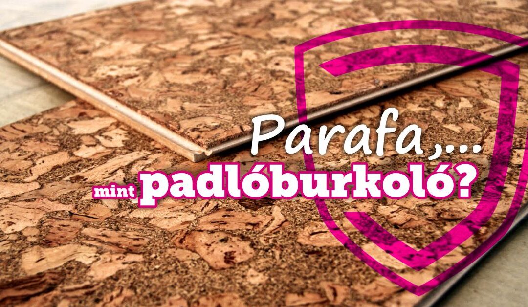 Parafa, mint padlóburkoló?