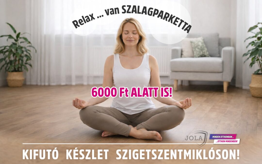 Szalaparketták készletről, 5990 Ft-tól